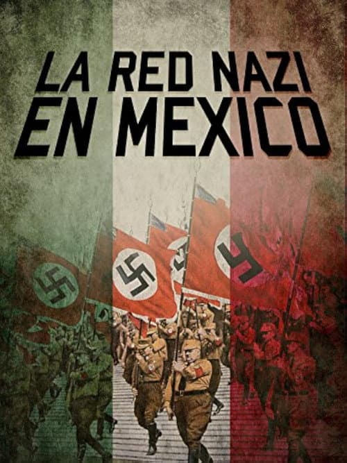 Постер до фільму «La Red Nazi en México»