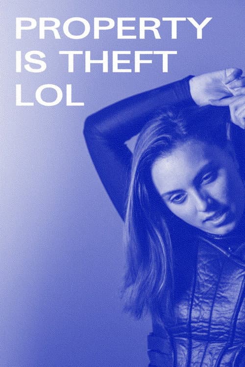 Poster for Property is Theft lol