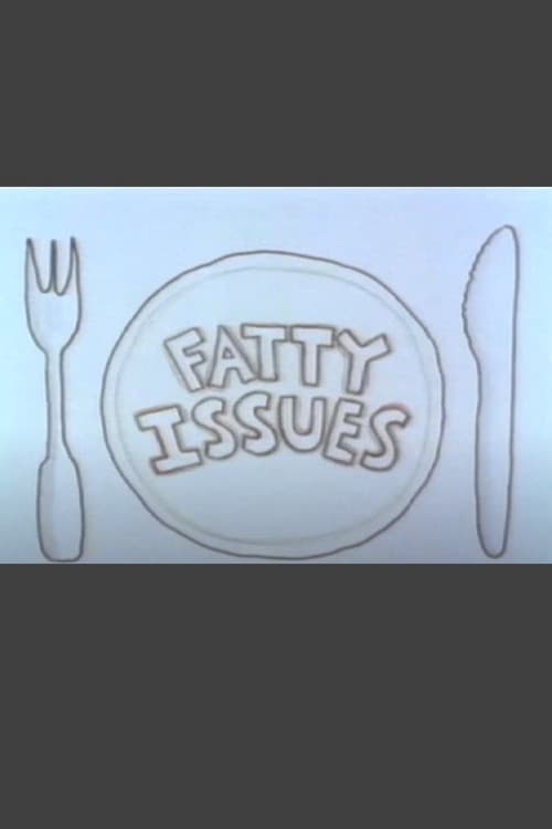 Poster for Fatty Issues