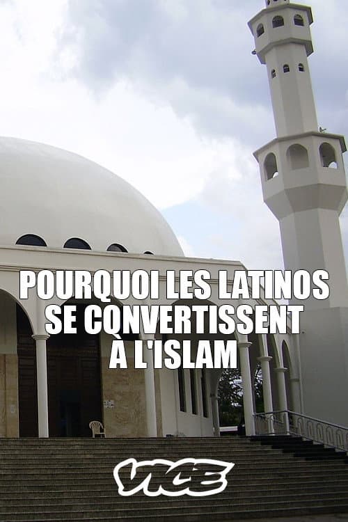 Poster for Pourquoi les Latinos se convertissent à l'Islam
