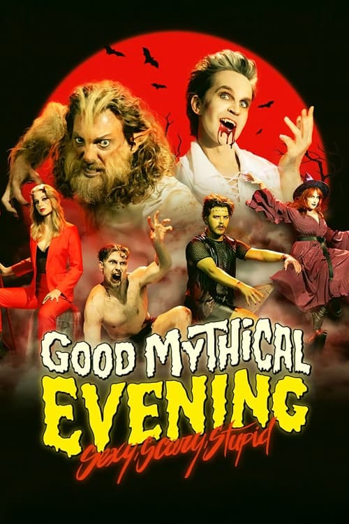 Poster for Good Mythical Evening: Sexy, Scary, Stupid