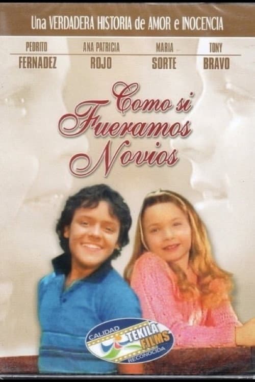 Постер до фільму «Como Si Fuéramos Novios»
