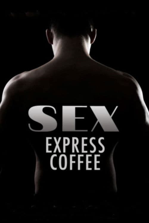 Poster for Sex Express Coffee