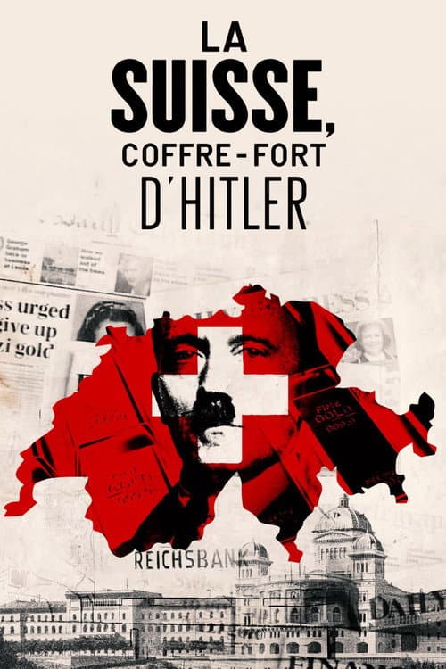 Poster for Switzerland, Hitler's Bankers