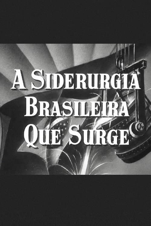 Poster for A Siderurgia Brasileira que Surge