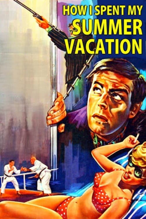Poster for How I Spent My Summer Vacation