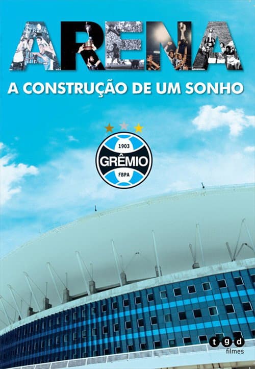 Poster for Arena - A Construção de um Sonho