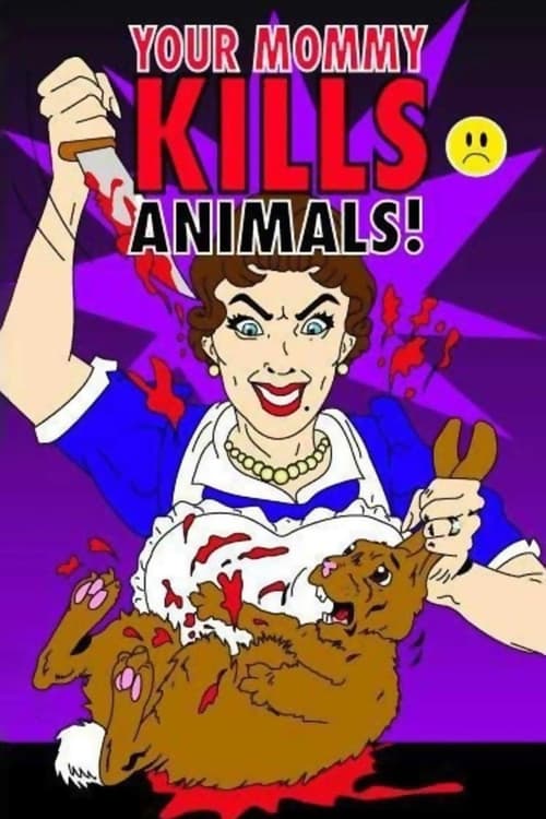 Poster for Your Mommy Kills Animals
