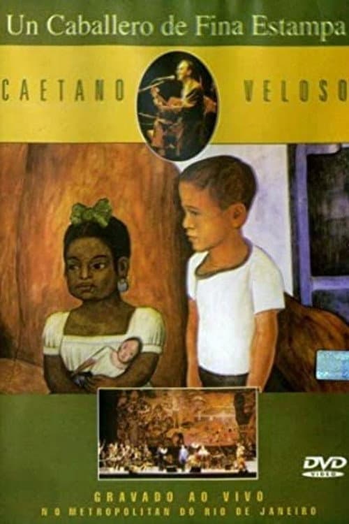 Постер до фільму «Caetano Veloso – Un Caballero De Fina Estampa»