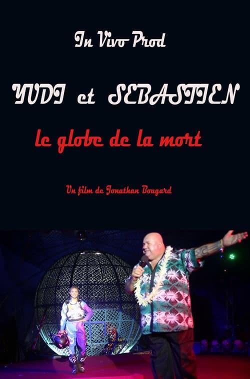 Poster for Yudi and Sébastien the globe of death