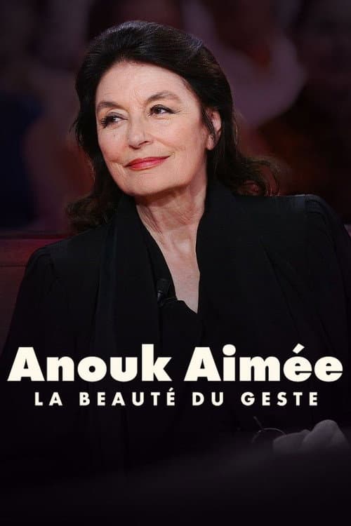 Poster for Anouk Aimée, la beauté du geste