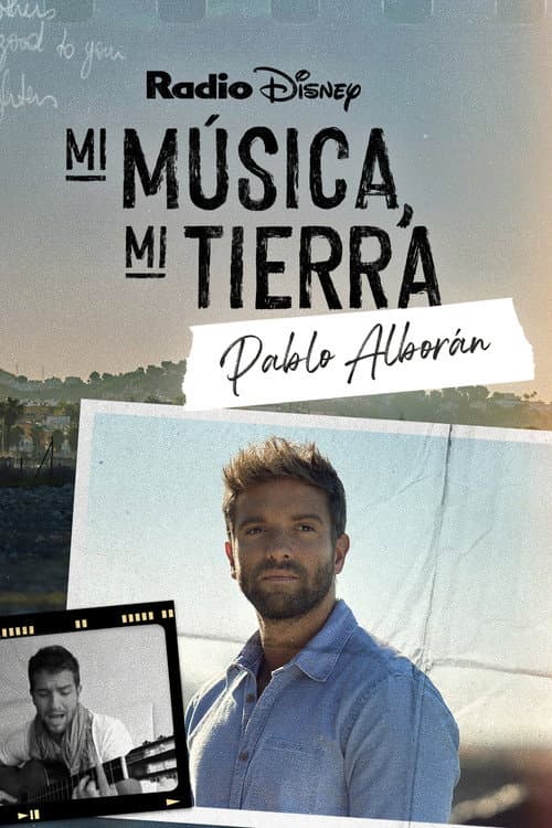 Poster for My Music, My Roots: Pablo Alborán