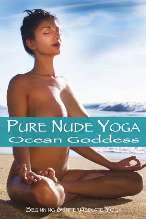 Постер до фільму «Pure Nude Yoga: Ocean Goddess»