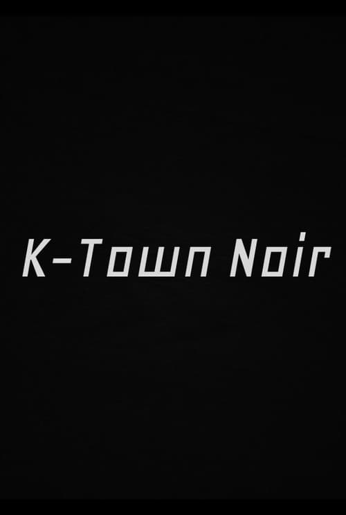 Poster for K-Town Noir