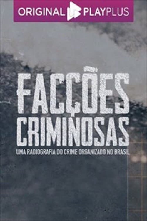 Poster for Facções Criminosas