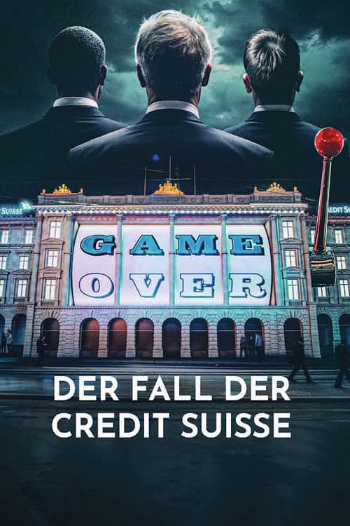 Poster for Game Over - The Fall of Credit Suisse