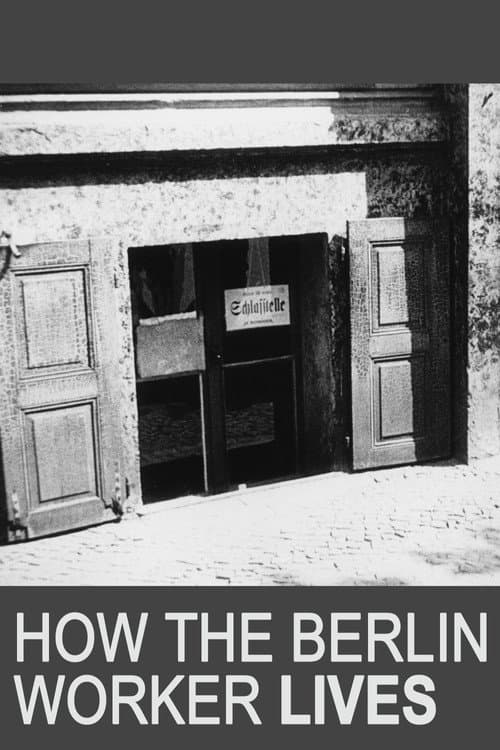 Poster for How the Berlin Worker Lives