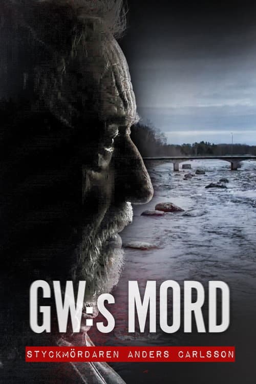 Poster for GW:s mord – Styckmördaren Anders Carlsson