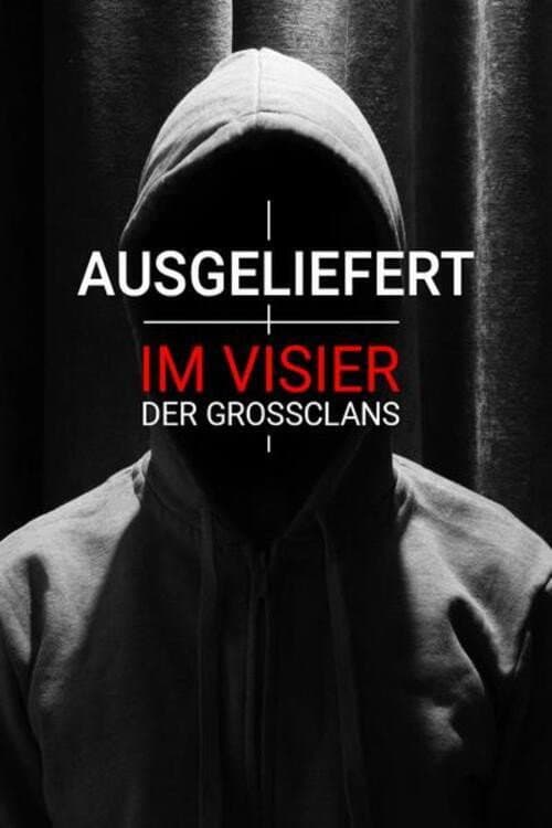 Poster for Ausgeliefert - Im Visier der Großclans