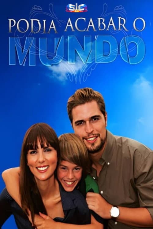 Poster for Podia Acabar o Mundo