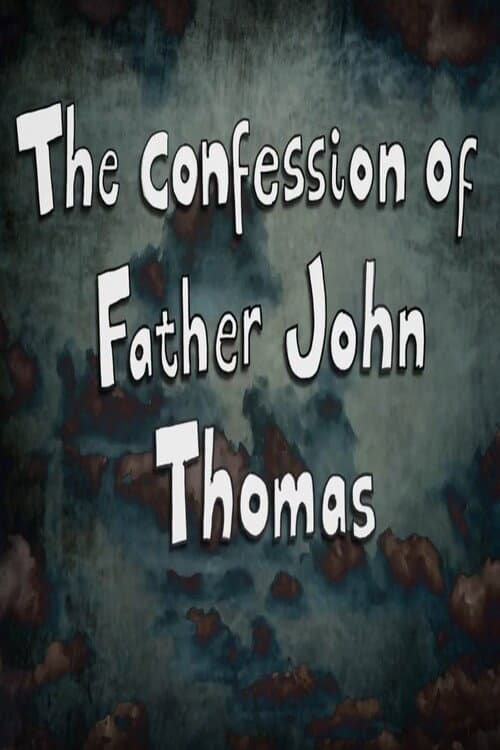 Poster for The Confession of Father John Thomas
