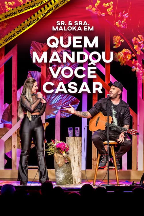 Poster for Sr. & Sra. Maloka em Quem Mandou Você Casar?