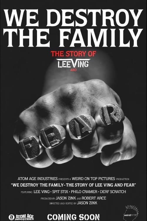 Постер до фільму «We Destroy the Family - The Story of Lee Ving and Fear»