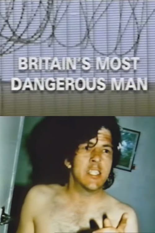 Poster for Dispatches: Britain's Most Dangerous Man
