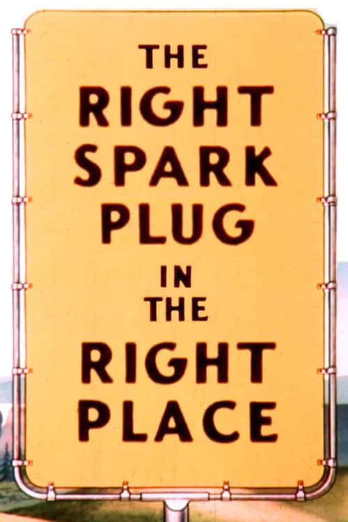 Poster for The Right Spark Plug in the Right Place