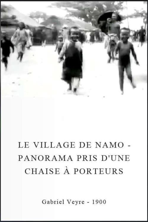 Poster for Le village de Namo - Panorama pris d'une chaise à porteurs