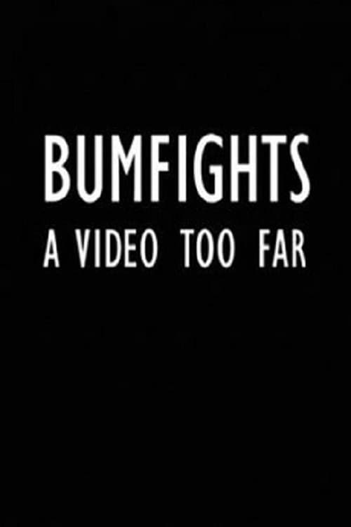 Poster for Bumfights: A Video Too Far