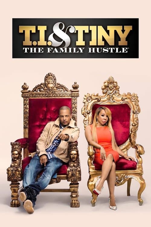 Poster for T.I. & Tiny: The Family Hustle