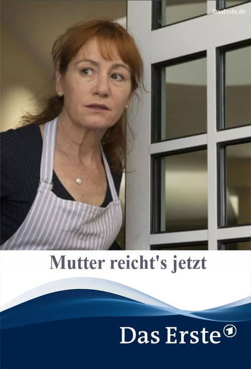 Poster for Mutter reicht's jetzt
