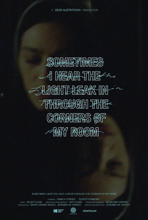 Poster for Sometimes I Hear the Light Leak in Through the Corners of My Room