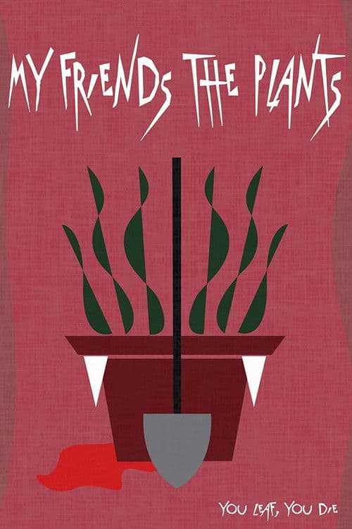 Poster for My Friends The Plants