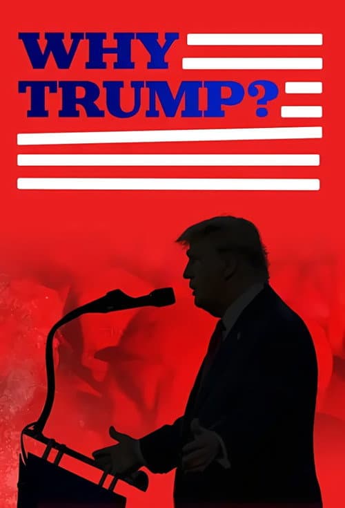 Poster for Why Trump?