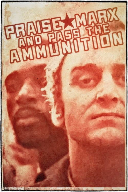 Poster for Praise Marx and Pass the Ammunition