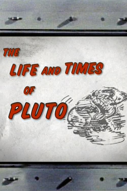 Постер до фільму «The Life and Times of Pluto»