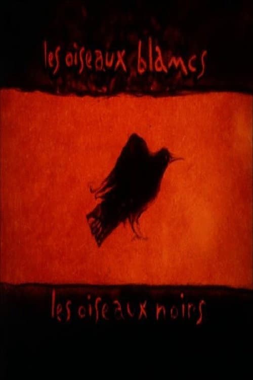 Poster for Les oiseaux blancs, les oiseaux noirs