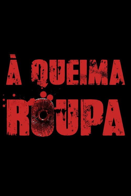 Poster for À Queima Roupa