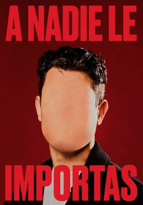 Poster for A nadie le importas