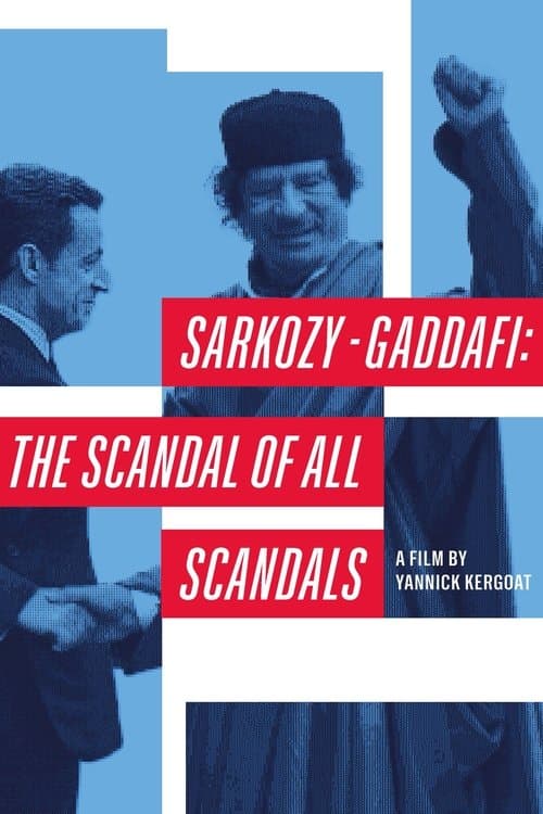 Poster for Sarkozy-Gaddafi: The Scandal of All Scandals