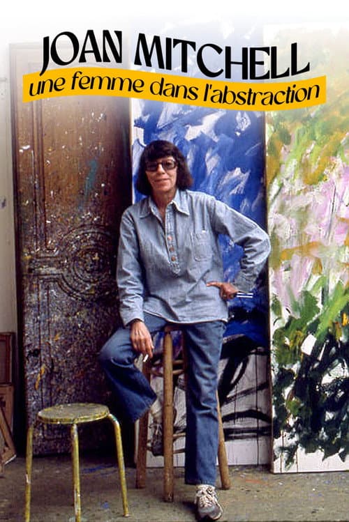 Постер до фільму «Joan Mitchell, une femme dans l'abstraction»