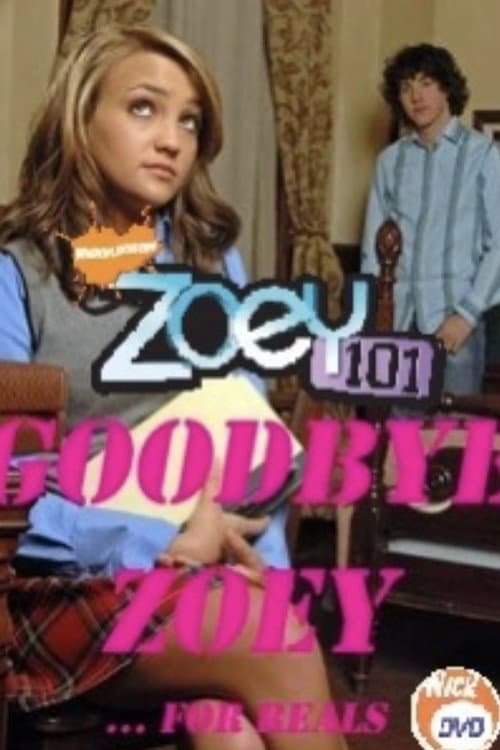 Poster for Zoey 101: Goodbye Zoey?