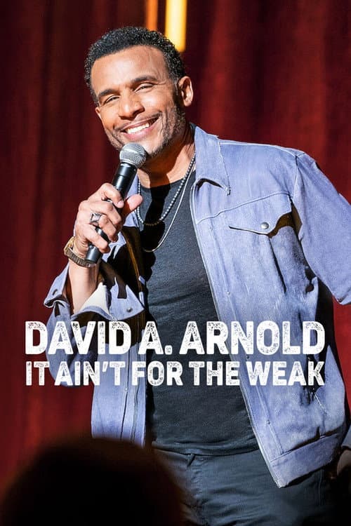 Poster for David A. Arnold: It Ain't for the Weak