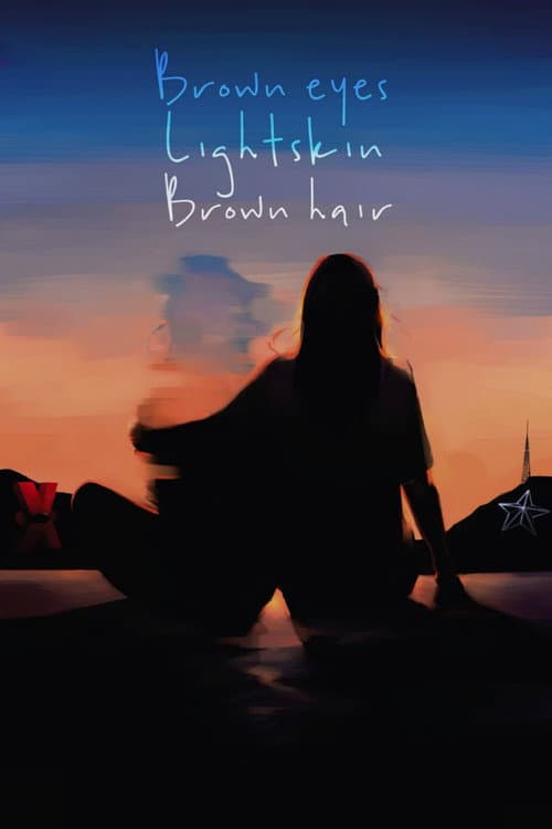 Постер до фільму «Brown Eyes, Light Skin, Brown Hair»