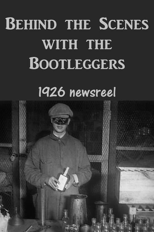 Poster for Behind the Scenes with the Bootleggers