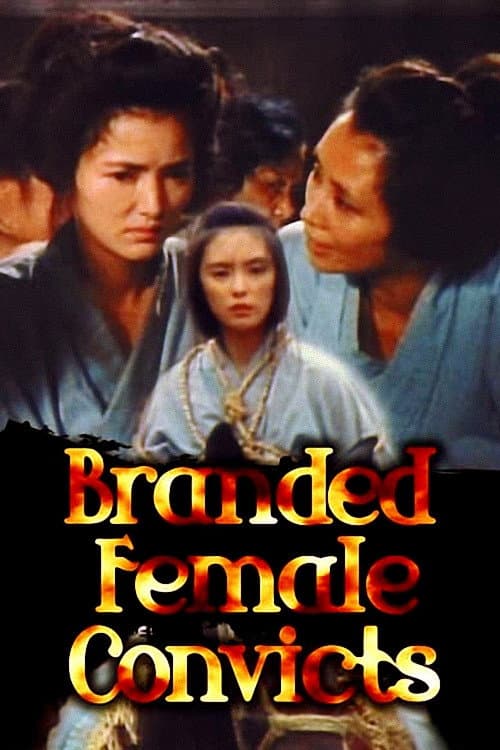 Постер до фільму «Branded Female Convicts»
