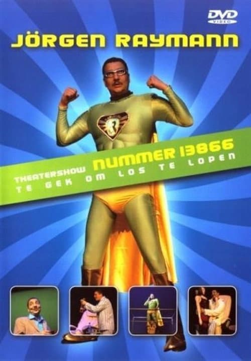 Poster for Jörgen Raymann: Nummer 13866: Te gek om los te lopen