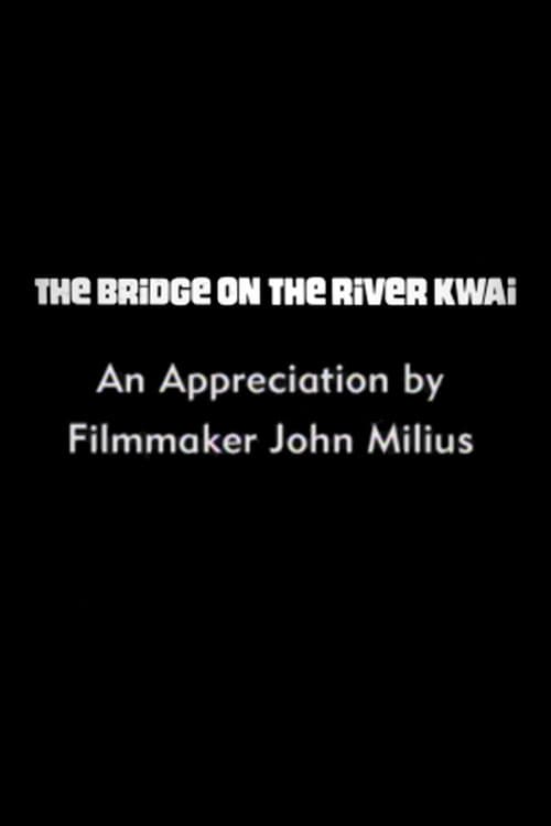 Poster for The Bridge on the River Kwai: An Appreciation by Filmmaker John Milius